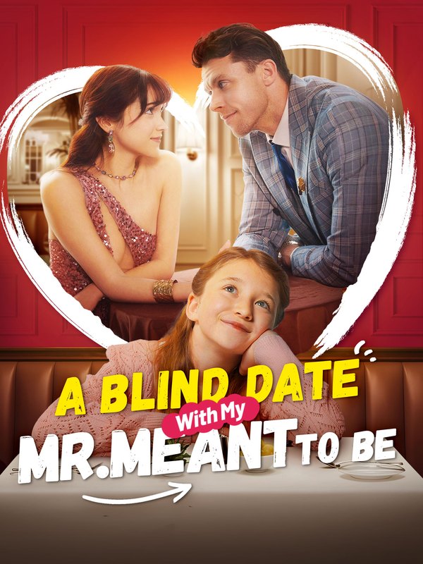A Blind Date with my Mr. Meant-to-Be｜相亲遇见命中注定的他