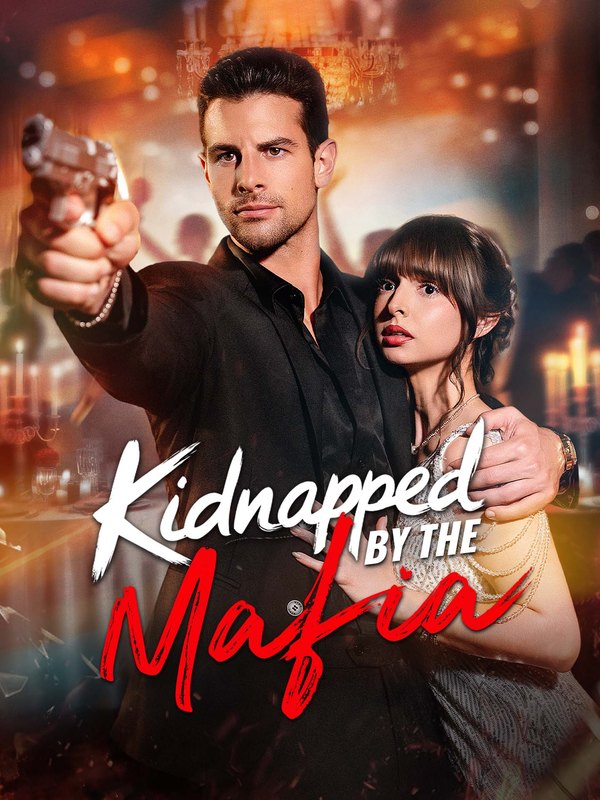 Kidnapped by the Mafia｜被黑手党掳走